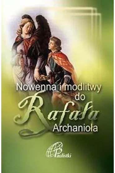 Nowenna i modlitwy do Rafa�a Archanio�a