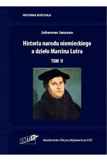 Historia narodu niemieckiego a dzie�o Marcina Lutra. Tom 2 - Janssen Johannes