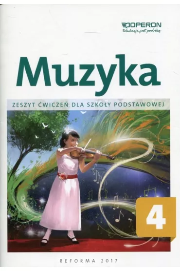Muzyka 4. Zeszyt wicze dla szkoy podstawowej - Justyna Grska-Guzik