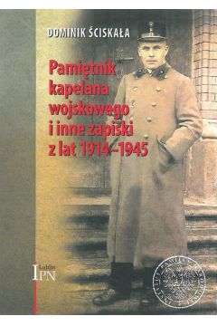Pamitnik kapelana wojskowego i inne zapiski z lat 1914–1945