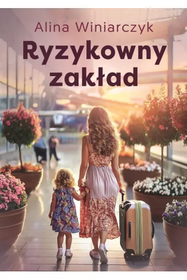 RYZYKOWNY ZAK�AD - Alina Winiarczyk