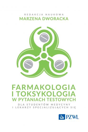 Farmakologia i toksykologia w pytaniach testowych dla studentów medycyny i lekarzy specjalizujących się