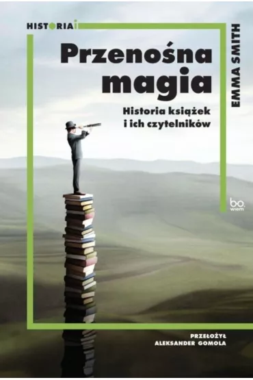 Przeno�na magia. Historia ksi��ek i ich czytelnik�w - Emma Smith