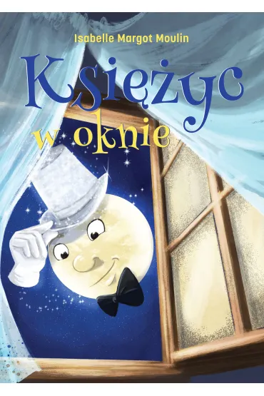 Ksi�yc w oknie - Isabelle Margot Moulin