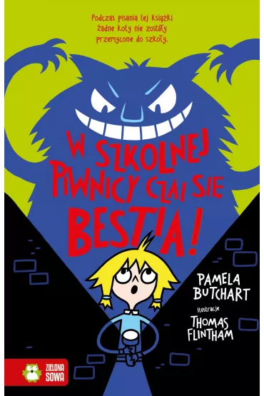 Szkolne szale�stwa. W szkolnej piwnicy czai si� bestia! - Pamela Butchart