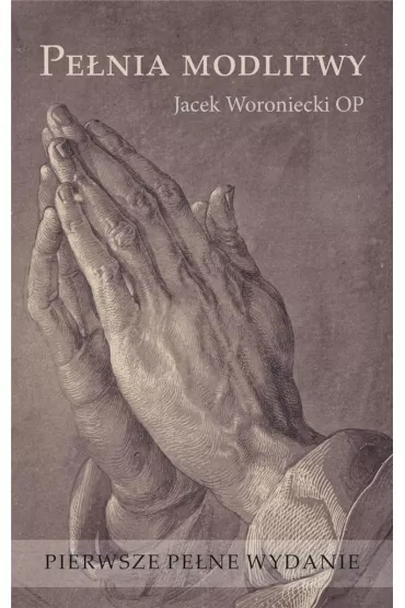 Pe�nia modlitwy - Jacek Woroniecki