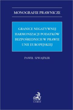 eBook Granice negatywnej harmonizacji podatkw bezporednich w prawie Unii Europejskiej pdf
