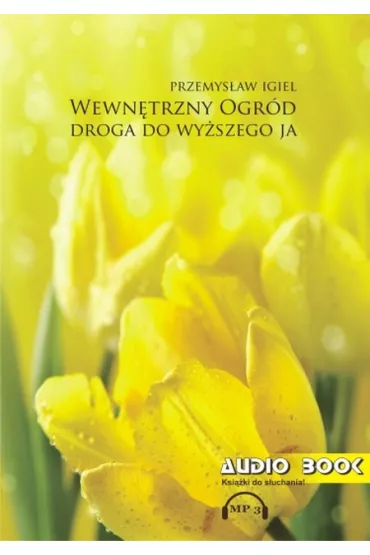 Audiobook Wewntrzny Ogrd Droga do Wyszego Ja CD - Przemysawa Igiela