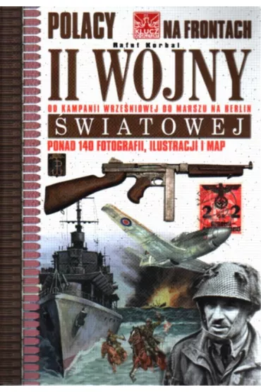 Polacy na frontach II wojny �wiatowej - Rafa� Korbal