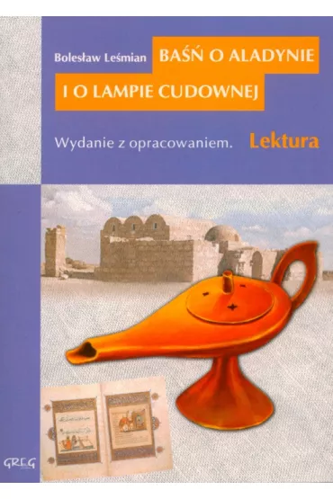 Ba�� o Aladynie i o lampie cudownej. Wydanie z opracowaniem - Boles�aw Le�mian