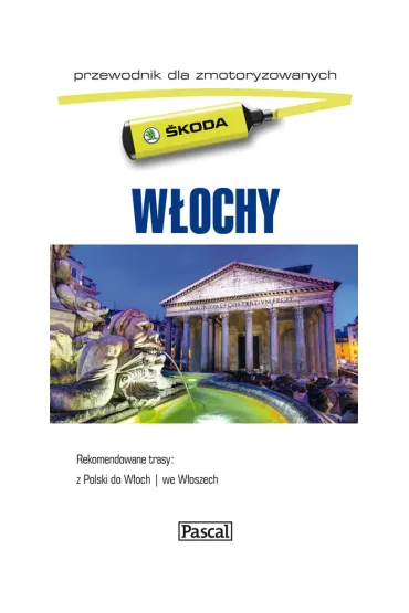 W�ochy. Przewodnik dla zmotoryzowanych