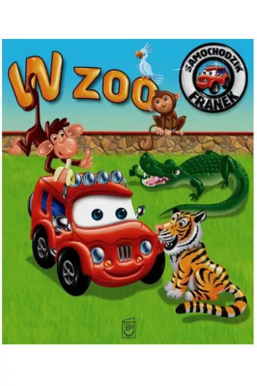 W zoo. Samochodzik Franek - El�bieta W�jcik