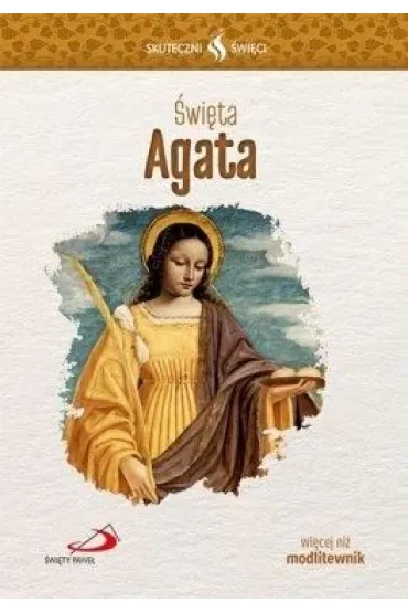 Skuteczni �wi�ci - �wi�ta Agata