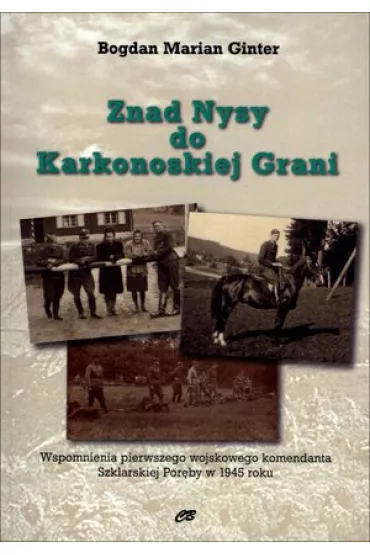 Znad Nysy do Karkonoskiej Grani - Bogdan Marian Ginter