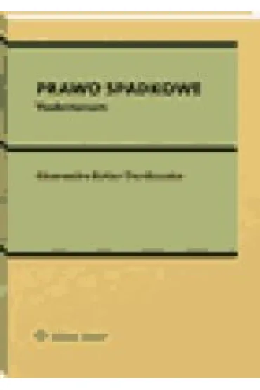 Prawo spadkowe. Vademecum - S�awomira  Kotas-Turoboyska