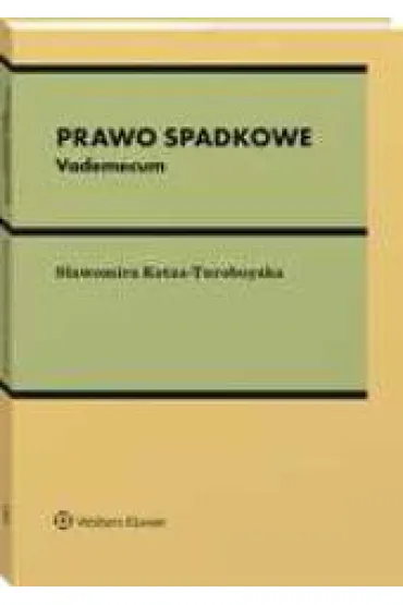 Prawo spadkowe. Vademecum - S�awomira  Kotas-Turoboyska
