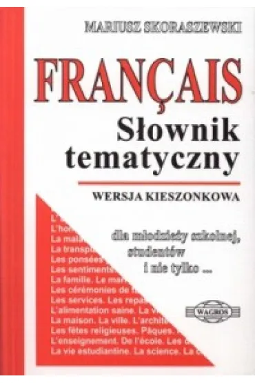 FRANCAIS. S�ownik tematyczny francusko-polski. Wersja kieszonkowa . - Mariusz Skoraszewski