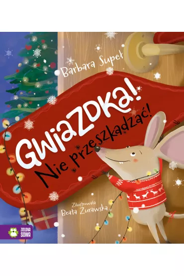 Gwiazdka. Nie przeszkadza�! - Barbara Supe�, Beata �urawska