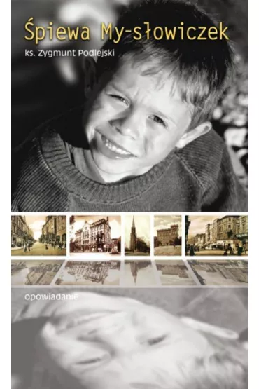 �piewa - my. S�owniczek - Zygmunt Ks Podlejski