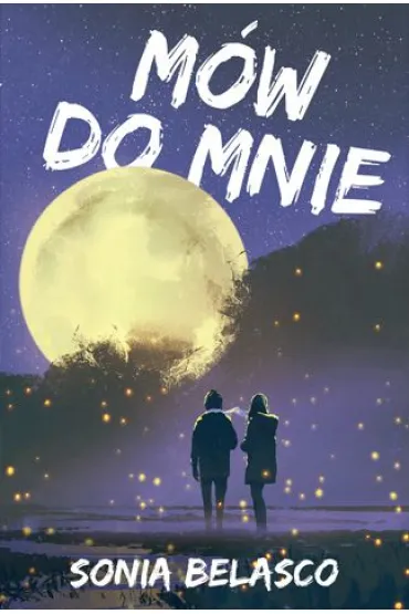 M�w do mnie - Sonia  Belasco