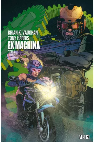 Vertigo Ex Machina. Tom 4 - Harris Tony, Brian K. Vaughan, Tom  Feister