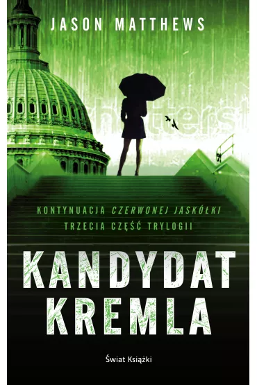 Kandydat Kremla. Czerwona jask�ka. Tom 3 - James Jason  Matthews