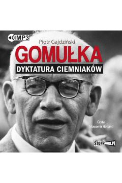 Audiobook Gomuka. Dyktatura ciemniakw mp3