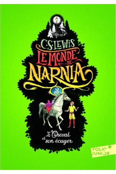 Monde de Narnia T.3 Cheval et son cuyer - Clive Staples Lewis