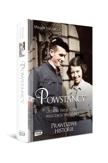 Powsta�cy. Ostatni �wiadkowie walcz�cej Warszawy - Magda �ucyan