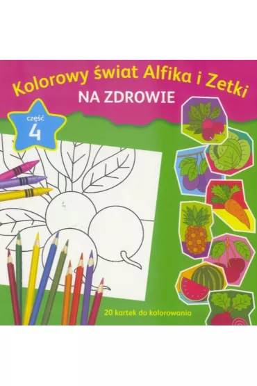 Kolorowy �wiat Alfika i Zetki na zdrowie cz.4