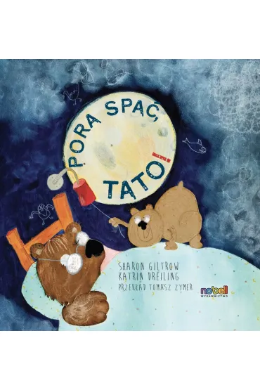 Pora spa�, tato! - Katrin Dreiling, Sharon  Giltrow�