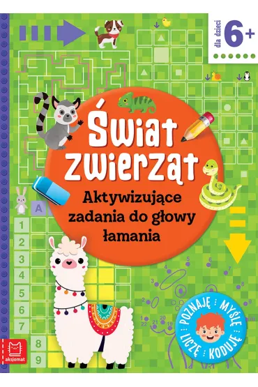 �WIAT ZWIERZ�T. AKTYWIZUJ�CE ZADANIA DO G�OWY �AMANIA. POZNAJ�, MY�L�, LICZ�, KODUJ� - Agnieszka Bator