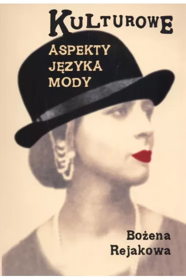 Kulturowe aspekty j�zyka mody - Bo�ena Rejakowa