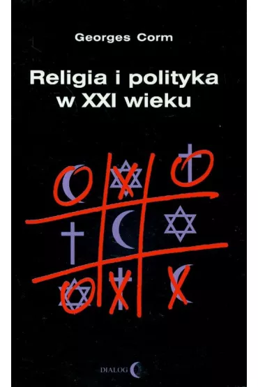 Religia i polityka w XXI wieku - Corm Georges
