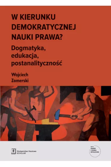 W kierunku demokratycznej nauki prawa? - Wojciech Zomerski
