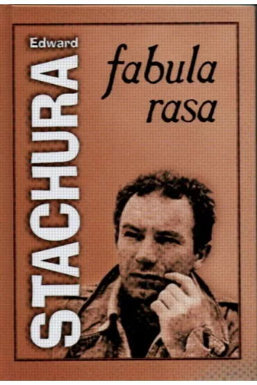 Fabula rasa - Edward Stachura
