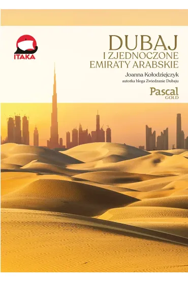 Dubaj i Zjednoczone Emiraty Arabskie (Pascal Gold) - Joanna  Ko�odziejczyk