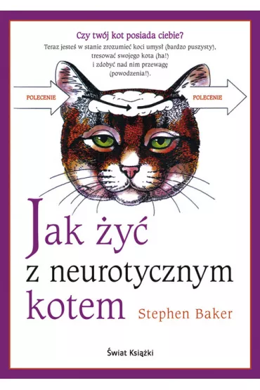 Jak �y� z neurotycznym kotem - Stephen Baker
