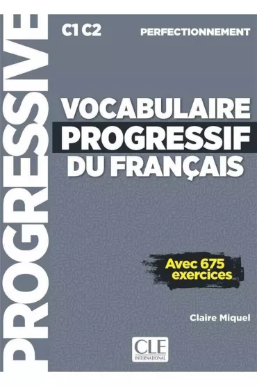 Vocabulaire progressif du francais niveau perfectionnement 675 exercices +CD - Claire Miquel