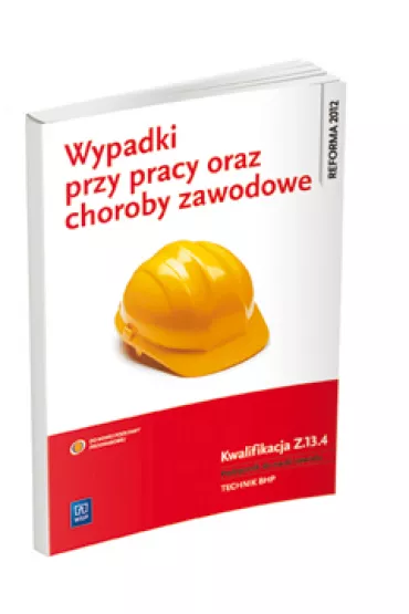 Wypadki przy pracy oraz choroby zawodowe. Kwalifikacja  Z.13.4. ustalanie okoliczno�ci i przyczyn wypadk�w przy pracy - Tadeusz Cieszkowski
