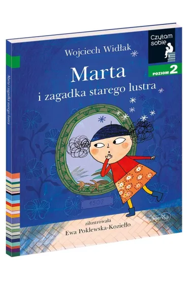 Marta i zagadka starego lustra. Czytam sobie. Poziom 2 - Wojciech Wid�ak
