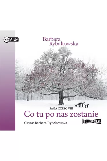 Audiobook Co tu po nas zostanie. Saga. Tom 8 CD - Barbara Ryba�towska