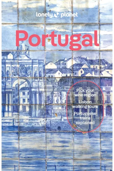 Portugal. Lonely Planet - Daniel  Clarke, Joana Taborda, Sandra  Henriques