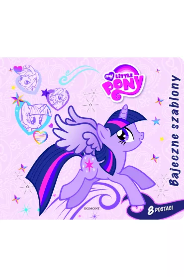 M�j kucyk Pony. Bajeczne szablony