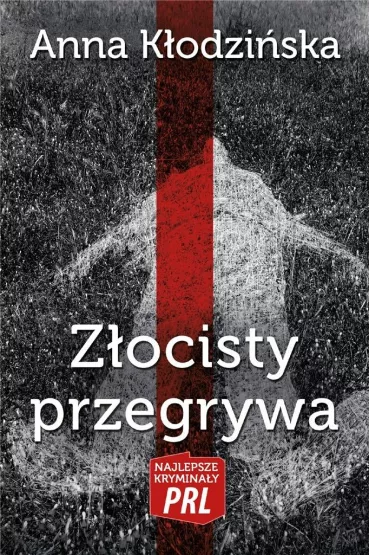 Z�ocisty przegrywa - Anna K�odzi�ska