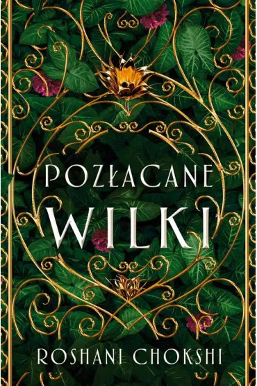 Poz�acane wilki. Tom 1 - Roshani Chokshi