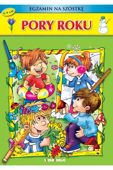 Egzamin na sz�stk�. Pory roku (wiek 6-9 lat) - Renata Brzezi�ska