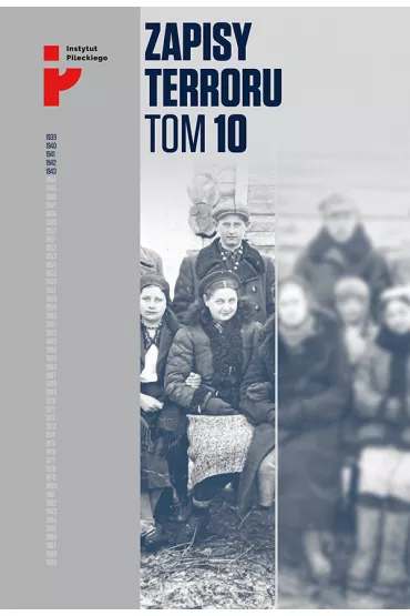 Losy Polak�w w Kazachstanie w �wietle relacji �o�nierzy Armii Andersa. Zapisy terroru. Tom 10