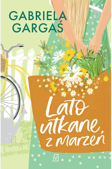 Lato utkane z marze� - Gabriela Garga�