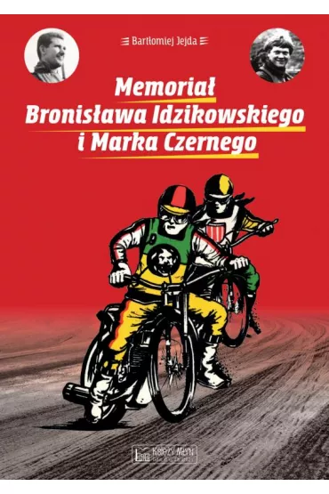 Memoria� Bronis�awa Idzikowskiego i Marka Czernego - Bart�omiej Jejda